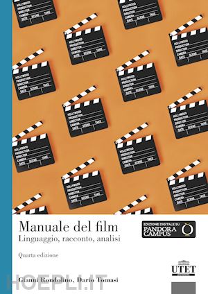 Manuale del film. Linguaggio racconto analisi di Gianni Rondolino Dario Tomasi